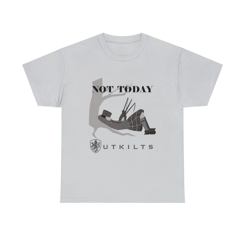 "Not Today" UT Kilts T shirt